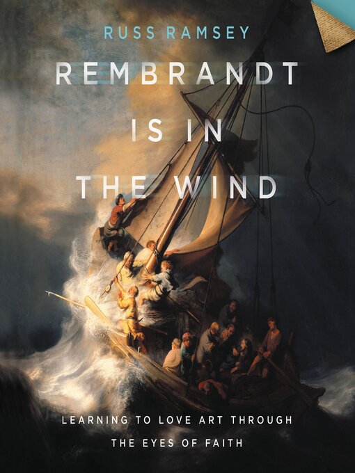 Title details for Rembrandt Is in the Wind by Russ Ramsey - Wait list